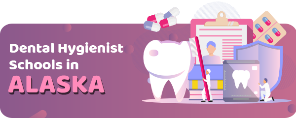 Dental Hygienist Schools in Alaska