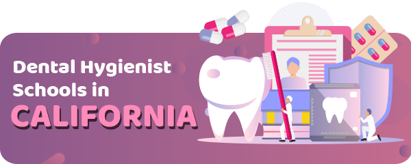 Dental Hygienist Schools in California