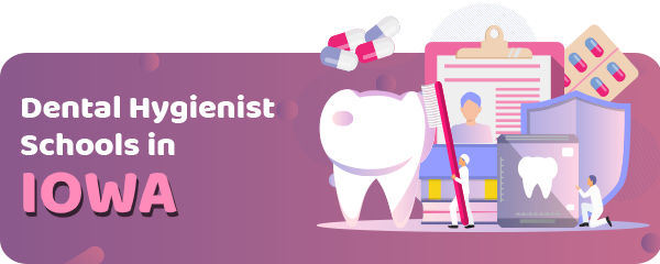 Dental Hygienist Schools in Iowa