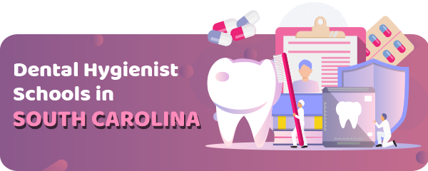 Dental Hygienist Schools in South Carolina