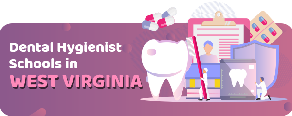 Dental Hygienist Schools in West Virginia