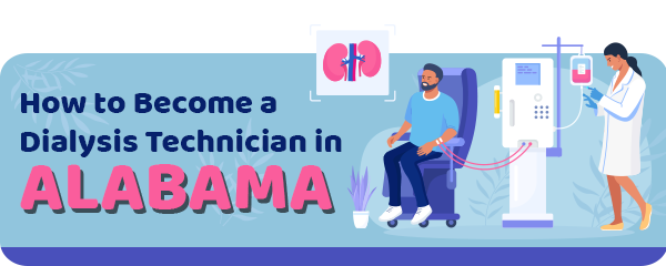 How to Become a Dialysis Technician in Alabama