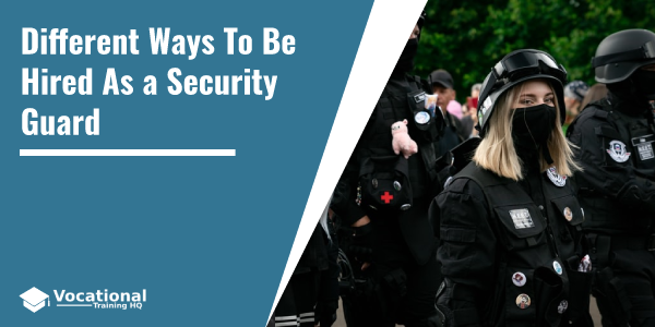 Different Ways To Be Hired As a Security Guard