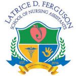 LaTrice D. Ferguson School of Nursing Assistants Logo