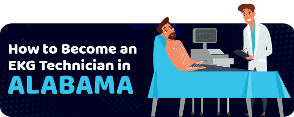 How to Become an EKG Technician in Alabama