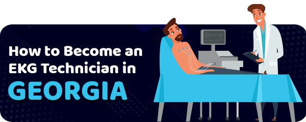 How to Become an EKG Technician in Georgia