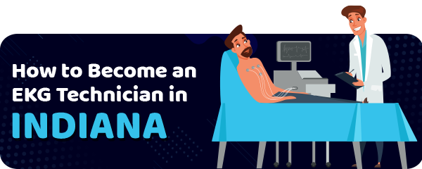 How to Become an EKG Technician in Indiana