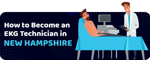 How to Become an EKG Technician in New Hampshire