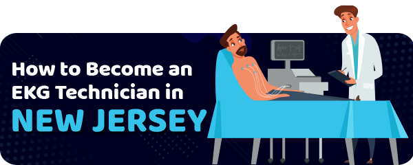 How to Become an EKG Technician in New Jersey
