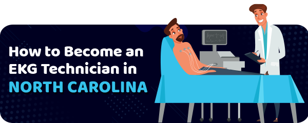 How to Become an EKG Technician in North Carolina