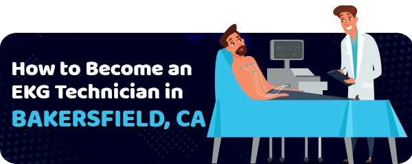 EKG Tech Schools in Bakersfield, CA