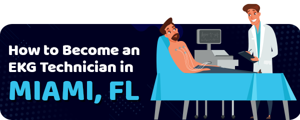 EKG Tech Schools in Miami, FL