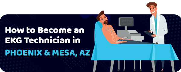 EKG Tech Schools in Phoenix & Mesa, AZ