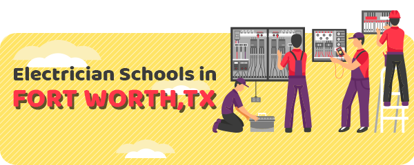 Electrician Schools in Fort Worth, TX