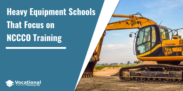 Heavy Equipment Schools That Focus on NCCCO Training