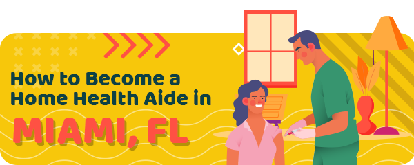 Home Health Aide Schools in Miami, FL