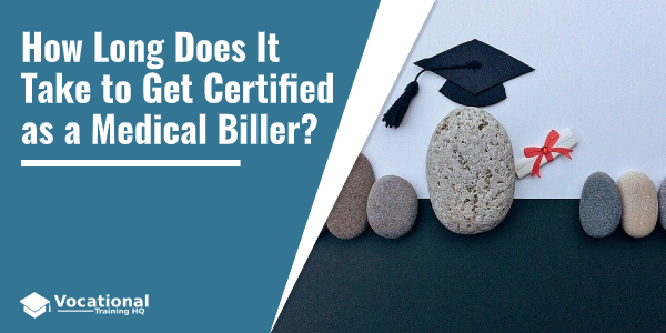 How Long Does It Take to Get Certified as a Medical Biller?