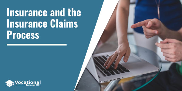 Insurance and the Insurance Claims Process