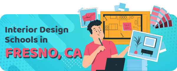 Interior Design Schools in Fresno, CA