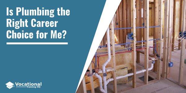 Is Plumbing the Right Career Choice for Me?