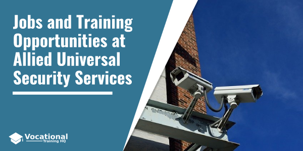 Jobs and Training Opportunities at Allied Universal Security Services