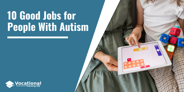Good Jobs for People With Autism