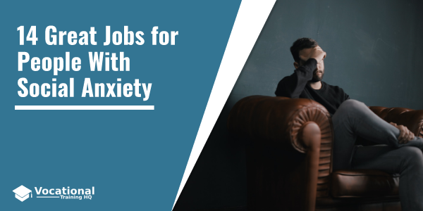 Jobs for People With Social Anxiety