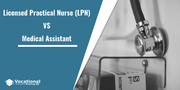 Licensed Practical Nurse (LPN) vs Medical Assistant