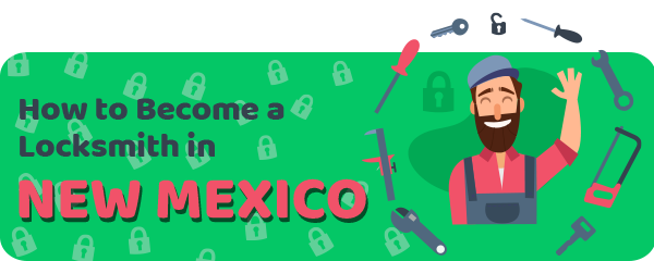How to Become a Locksmith in New Mexico