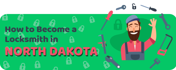 How to Become a Locksmith in North Dakota