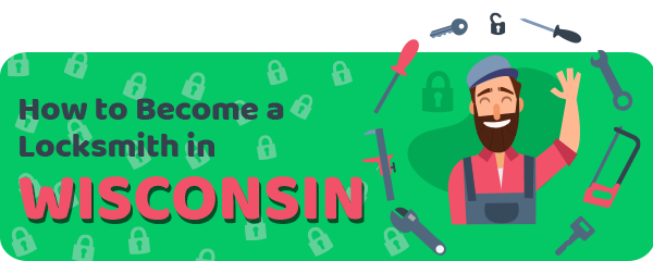 How to Become a Locksmith in Wisconsin