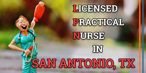 LPN Classes in San Antonio, TX