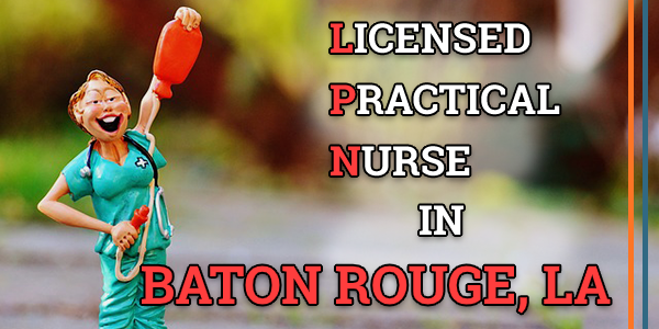 LPN Classes in Baton Rouge, LA