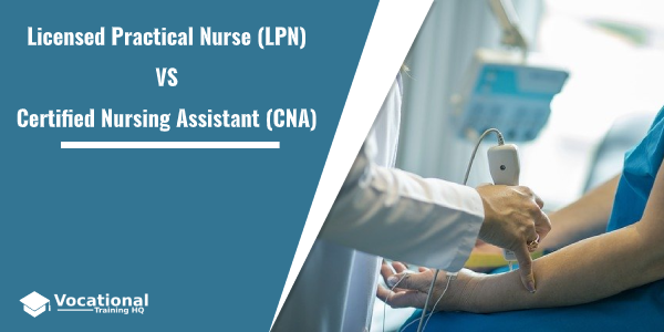 Licensed Practical Nurse (LPN) vs Certified Nursing Assistant (CNA)