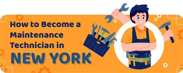 How to Become a Maintenance Technician in New York