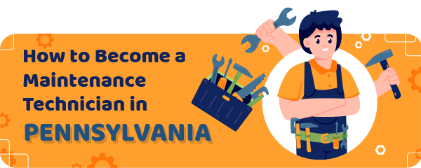 How to Become a Maintenance Technician in Pennsylvania