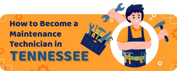 How to Become a Maintenance Technician in Tennessee