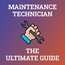 Maintenance Technician Ultimate Guide