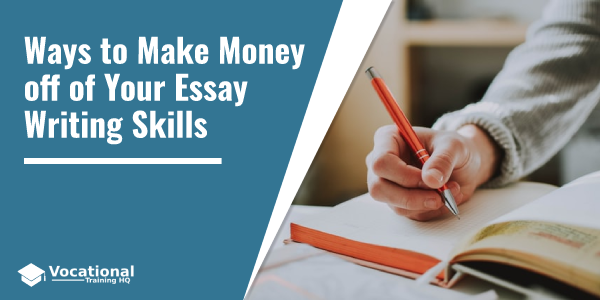 Ways to Make Money off of Your Essay Writing Skills