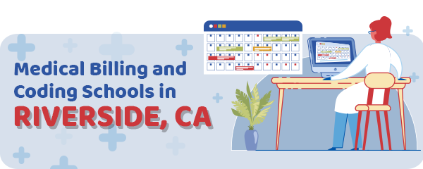 Medical Billing and Coding Schools in Riverside, CA