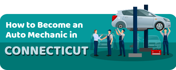 How to Become an Auto Mechanic in Connecticut