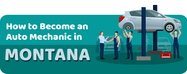 How to Become an Auto Mechanic in Montana
