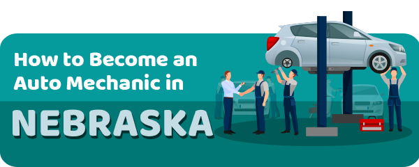 How to Become an Auto Mechanic in Nebraska