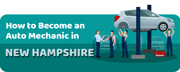 How to Become an Auto Mechanic in New Hampshire