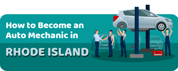 How to Become an Auto Mechanic in Rhode Island