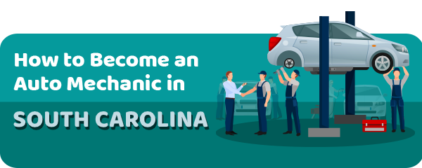How to Become an Auto Mechanic in South Carolina