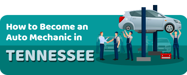 How to Become an Auto Mechanic in Tennessee