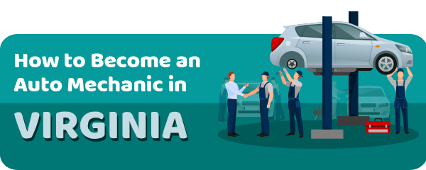 How to Become an Auto Mechanic in Virginia