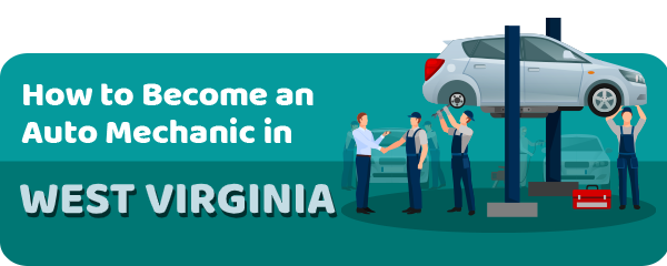 How to Become an Auto Mechanic in West Virginia