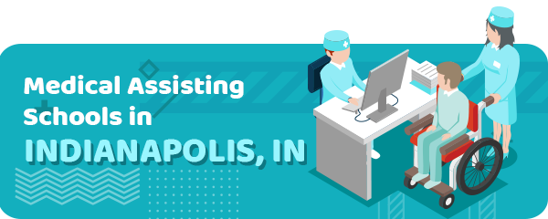 Medical Assisting Schools in Indianapolis, IN